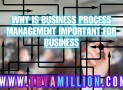 Why Is Business Process Management Important For Business